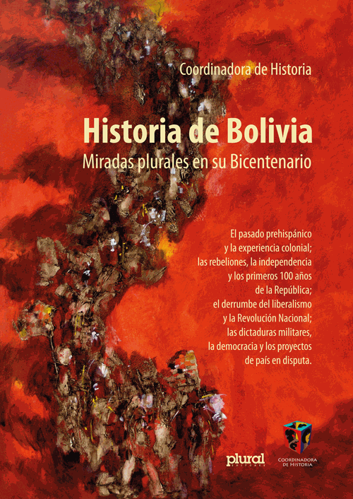 Historia de Bolivia. Miradas plurales en su Bicentenario