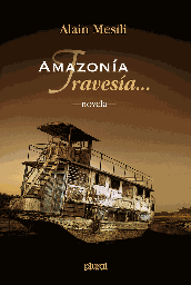 2616 Amazonía, Travesía... -novela- (Tomo I) LPLU