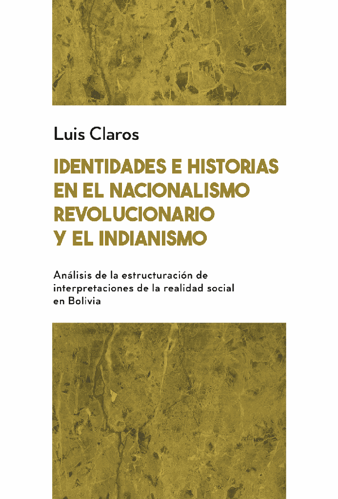 Identidades e historias en el Nacionalismo Revolucionario y el indianismo